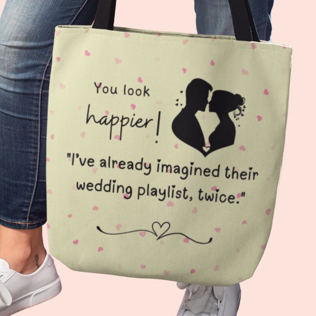 I've already imagined their wedding playlist twice tote bag (You look happier! "I've already imagined their wedding playlist, twice." custom name tote bag)