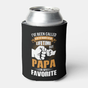 I've Been Called A Lot Of Names But Papa Is My Fav Can Cooler