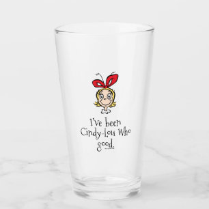 I've Been Cindy-Lou Who Good Glass