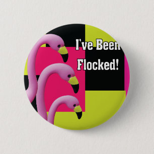 i've been flocked 2 inch round button