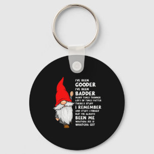I've Been Gooder I've Been Badder Many Times Thinn Keychain