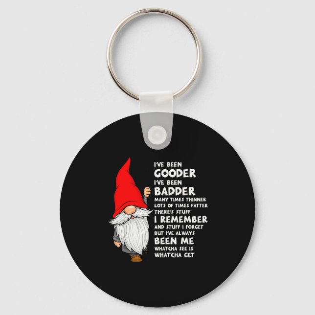 I've Been Gooder I've Been Badder Many Times Thinn Keychain (Front)