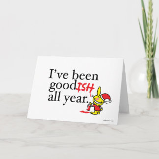I've Been Goodish All Year Holiday Card
