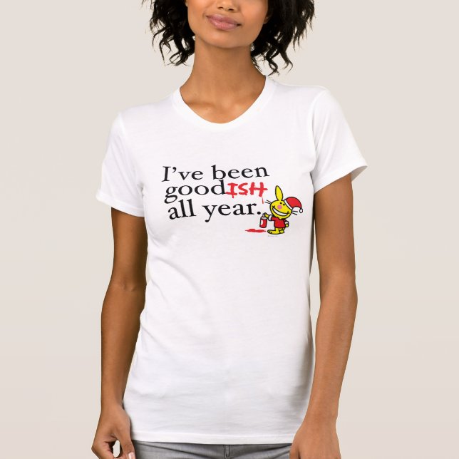 I've Been Goodish All Year T-Shirt (Front)