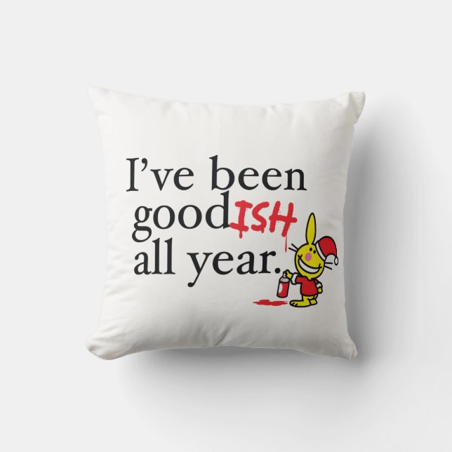 I've Been Goodish All Year Throw Pillow (Front)