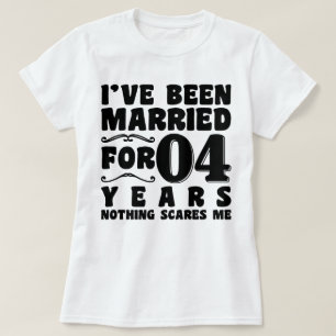 I've Been Married For 04 Years Wedding Party Funny T-Shirt