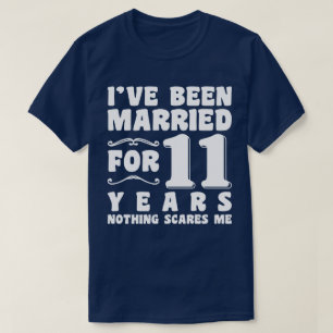 I've Been Married For 11 Years Wedding Anniversary T-Shirt