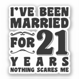 I've Been Married For 21 Years Engagement Funny