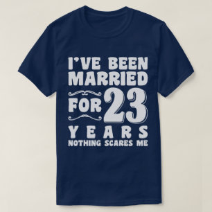 I've Been Married For 23 Years Wedding Anniversary T-Shirt