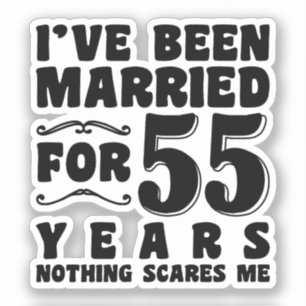 I've Been Married For 55 Years Birthday Present