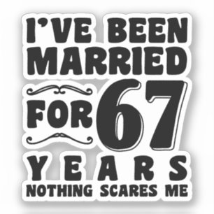 I've Been Married For 67 Years Grandparents Cool