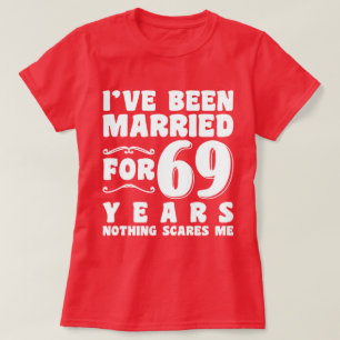 I've Been Married For 69 Years Engagement Present T-Shirt