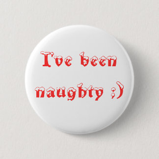 I've been naughty ;) 2 inch round button