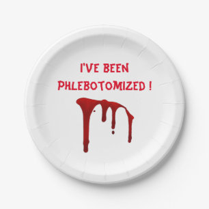 I've been Phlebotomized ! Paper Plate