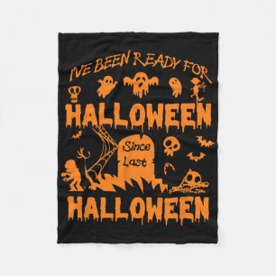 I've Been Ready For Halloween Funny Spooky Pumpkin Fleece Blanket