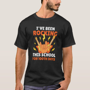 I've been Rocking this School for 100th days for S T-Shirt