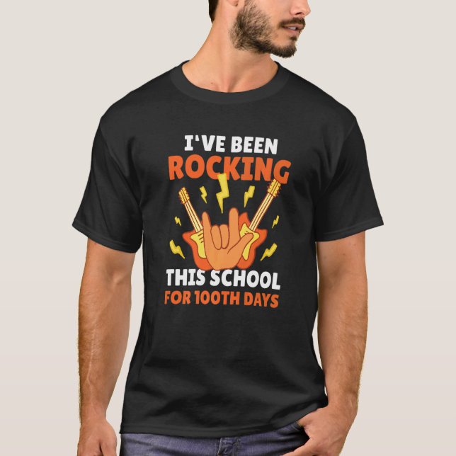 I've been Rocking this School for 100th days for S T-Shirt (Front)
