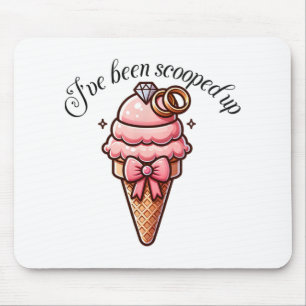 I've Been Scooped Up Bridal Shower With Coquette B Mouse Pad