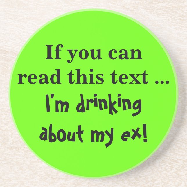 I've been thinking about my ex a lot recently coaster (Front)