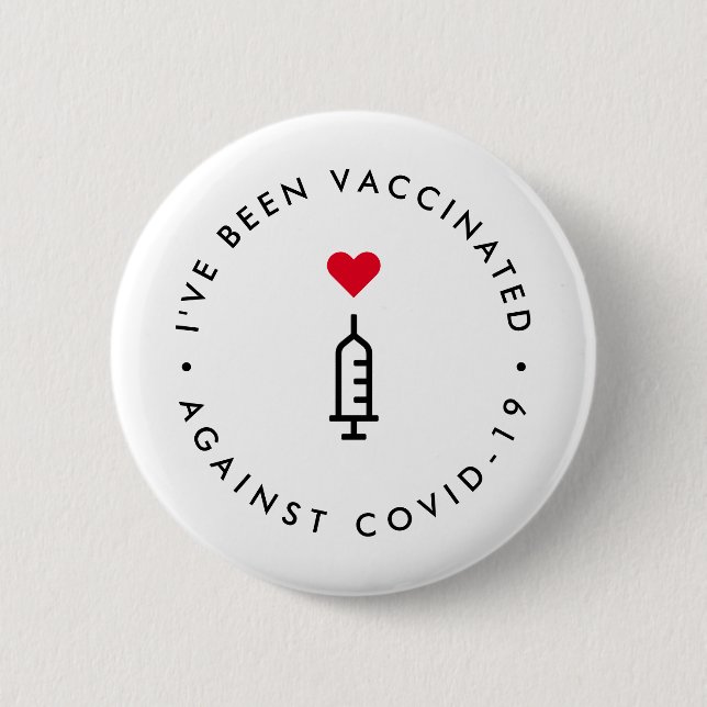 I've been Vaccinated | Covid-19 Heart Needle 2 Inch Round Button (Front)