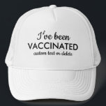 I've been Vaccinated Covid Shot Custom Text  Trucker Hat<br><div class="desc">Let everyone know that you've been vaccinated.  This hat features your three lines of custom text.  Perfect for doctors,  medical staff or any individual.</div>