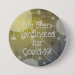 I've Been Vaccinated for Covid-19, Yellow Grunge 3 Inch Round Button
