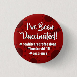 I've Been Vaccinated w/ Hashtags, Dark Red 1 Inch Round Button