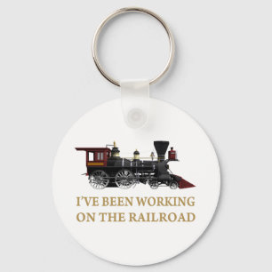 I've Been Working On The Railroad Keychain