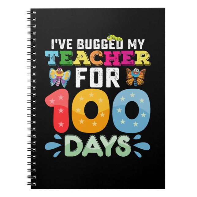 I've Bugged My Teacher for 100 Days of School Bugs Notebook (Front)