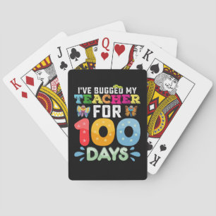 I've Bugged My Teacher for 100 Days of School Bugs Playing Cards