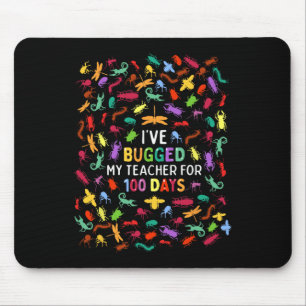 I've Bugged My Teacher For 100 Days Of School Kids Mouse Pad