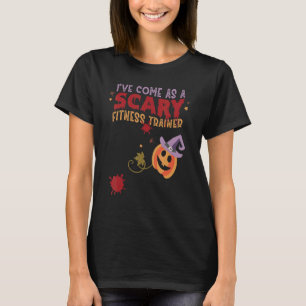 I've Come as a Scary Fitness Trainer Joke Hallowee T-Shirt