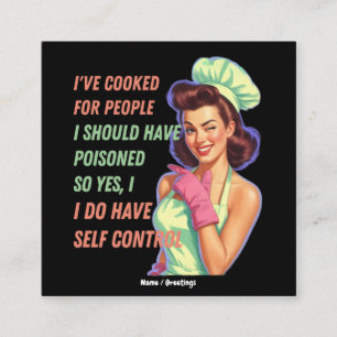 Ive Cooked For People I Should Have Poisoned Funny Square Business Card