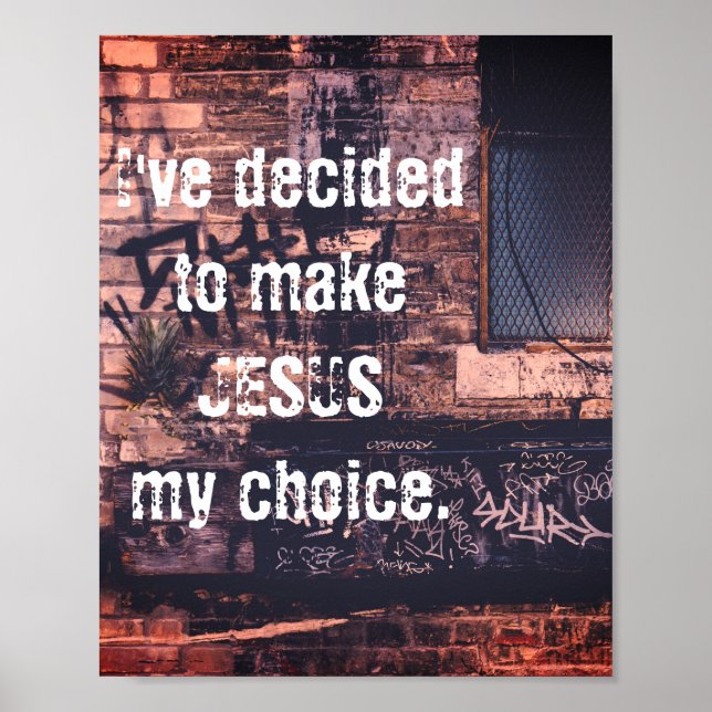 I've Decided To Make Jesus My Choice Poster (Front)