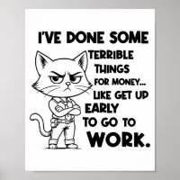 I've Done Some Terrible Things For Money Like Gett