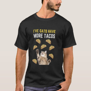 I've Gato Have More Tacos Pun Funny Cat Aesthetic T-Shirt