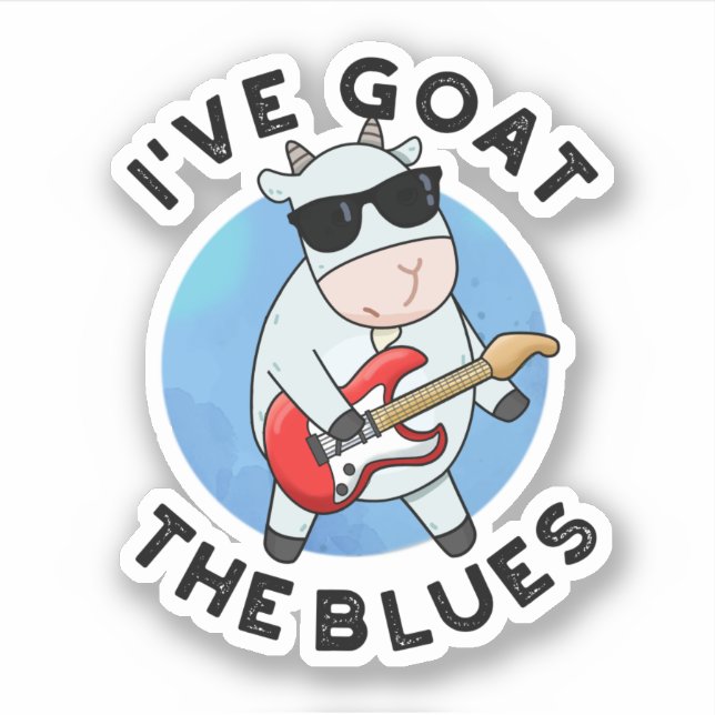 I've Goat The Blues Funny Animal Pun  (Front)