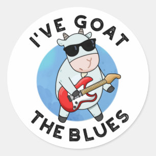 I've Goat The Blues Funny Animal Pun  Classic Round Sticker