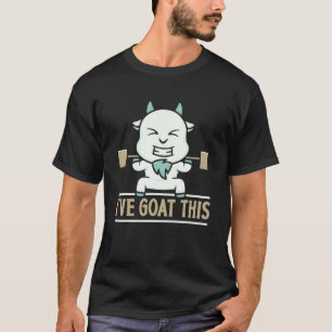 I've Goat This Gym Weightlifting Animal Pet Owne T-Shirt