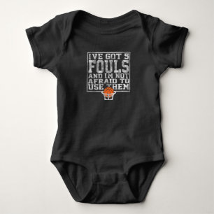 I've Got 5 Fouls Funny sarcastic Basketball Player Baby Bodysuit