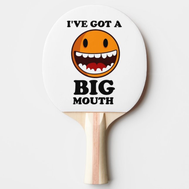 "I'VE GOT A BIG MOUTH FACE PING PONG PADDLE (Front)