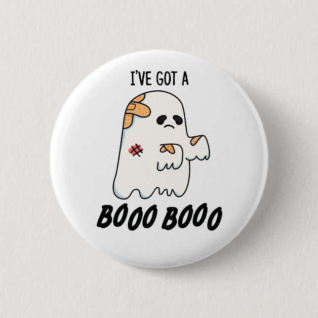 I've Got A Boo Boo Funny Halloween Ghost Pun 2 Inch Round Button (Front)