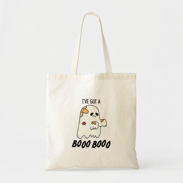 I've Got A Boo Boo Funny Halloween Ghost Pun Tote Bag (Front)