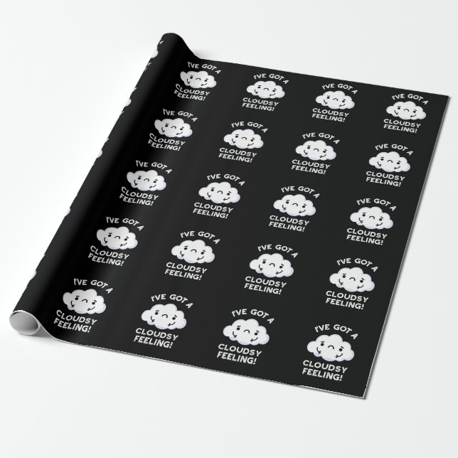 I've Got A Cloudsy Feeling Weather Pun Dark BG Wrapping Paper (Unrolled)