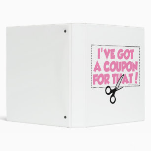 I've Got A Coupon For That Binder
