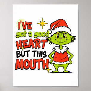 I've Got A Good Heart But This Mouth Funny Christm Poster
