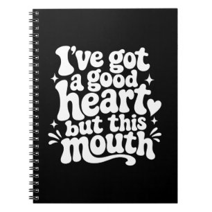 Ive Got A Good Heart But This Mouth Sassy Retro Notebook