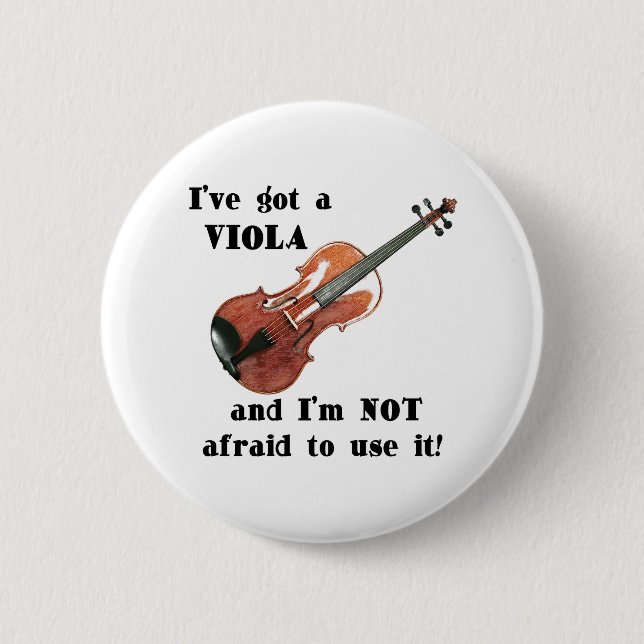 I've Got a Viola 2 Inch Round Button (Front)