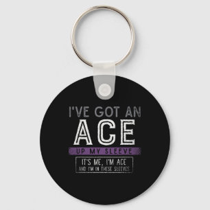 Ive Got An Ace Up My Sleeve Its Me Im Ace Fun LGBT Keychain