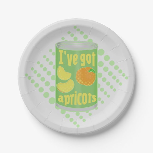 I've got apricots Tin of fruit Paper Plate (Front)